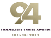 94 Points Sommeliers Choice Awards Gold Medal Winner