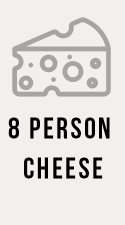 8 Person Cheese